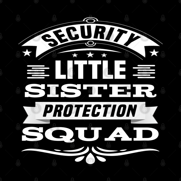 Security Little Sister Protection Squad. Security Little Sister Protection Squad. Security Little Sister Protection Squad. by Bleba