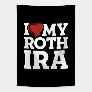 I Love My Roth IRA Tapestry