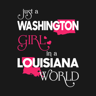 Just a Washington Girl In a Louisiana World T-Shirt