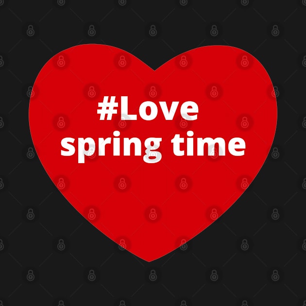 Love Spring Time - Hashtag Heart by support4love