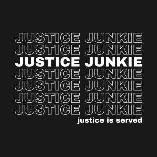 Justice Junkie Lawyer Gift T-Shirt