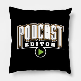 Podcast Editor Pillow