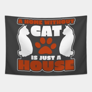 "A Home Without Cat Is Just A House" Unisex Shirt Tapestry