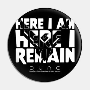 Here I Am Here I Remain - Dune Pin