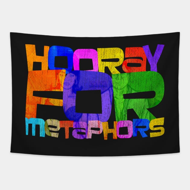 Hooray For Metaphors Tapestry by MessyDesigns