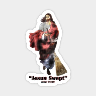 Jesus Swept! Magnet