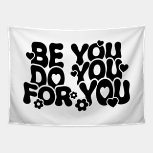 Be You Do You For You Tapestry