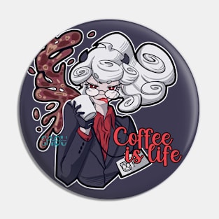 Coffee is life Pin