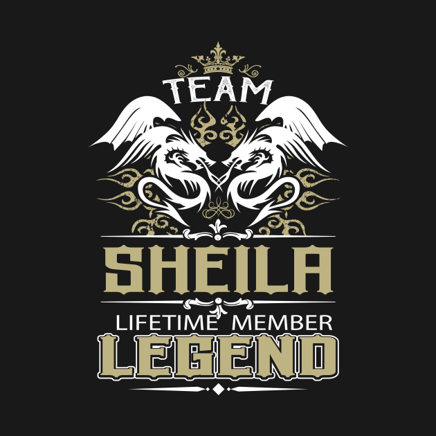 Sheila Name T Shirt -  Team Sheila Lifetime Member Legend Name Gift Item Tee by yalytkinyq