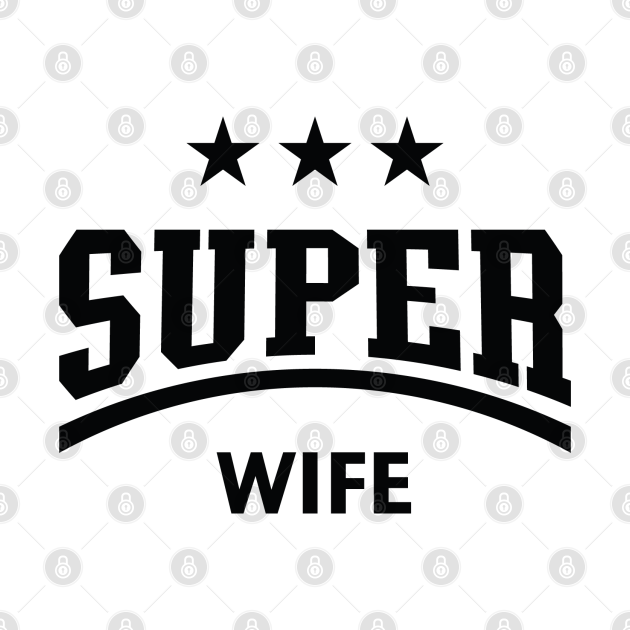 Disover Super Wife (Black) - Wife - T-Shirt