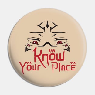 Sukuna - Know Your Place Pin