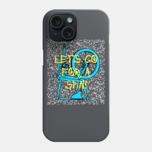 Let's Go for a Spin Phone Case