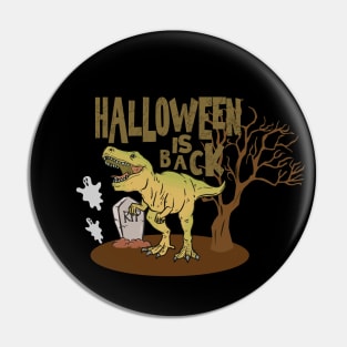 Halloween Is Back Dinosaur Pin