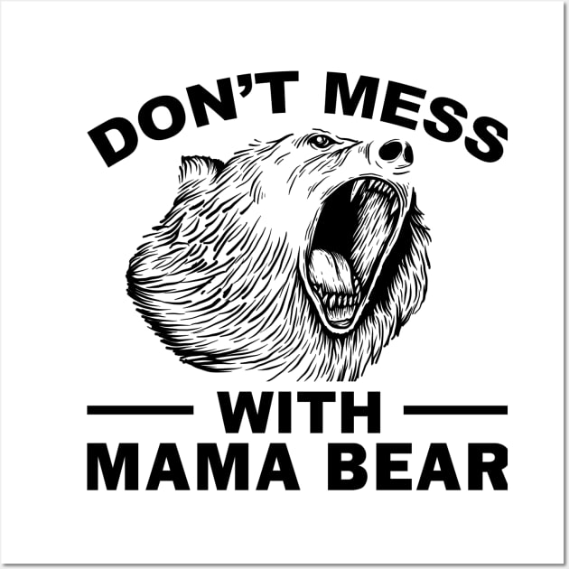 Don't Mess With Mama Bear - Personalized T-Shirt/ Hoodie - Best