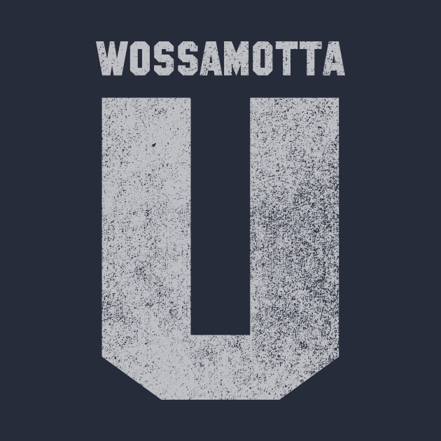 Wossamotta U (faded) by GloopTrekker