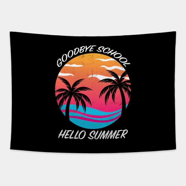 Good bye School Hello Summer, Funny Pool Time Student Teacher Vacation Gifts Tapestry by Printofi.com