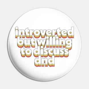 Introverted but willing to discuss DND Pin