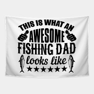 This Is What An Awesome Fishing Dad Looks Like Tapestry