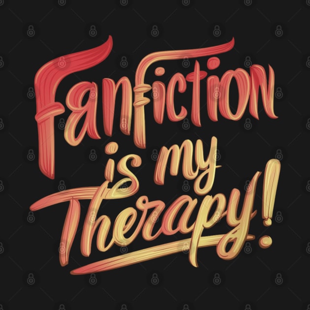 Fanfiction is my therapy by thestaroflove