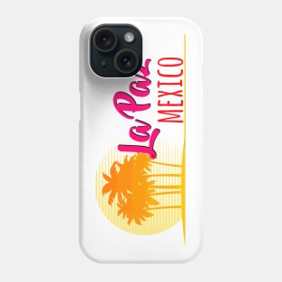 Life's a Beach: La Paz, Mexico Phone Case