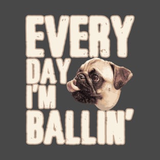 Ballin Pug T-Shirt