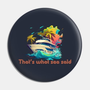 That what sea said! Pin