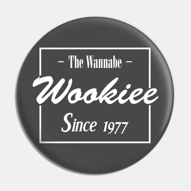 The Wannabe Wookiee Pin by colouredwolfe11