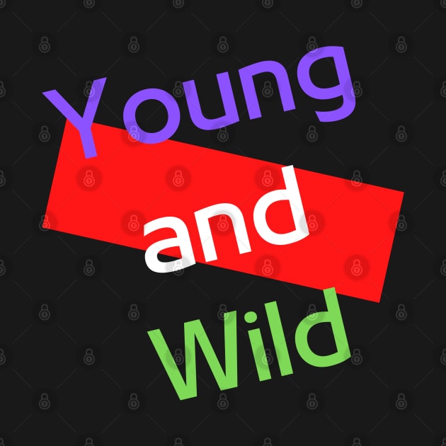 Young and Wild by JoeStylistics