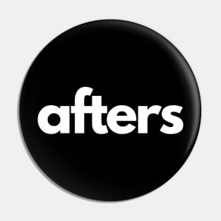 Afters Pin