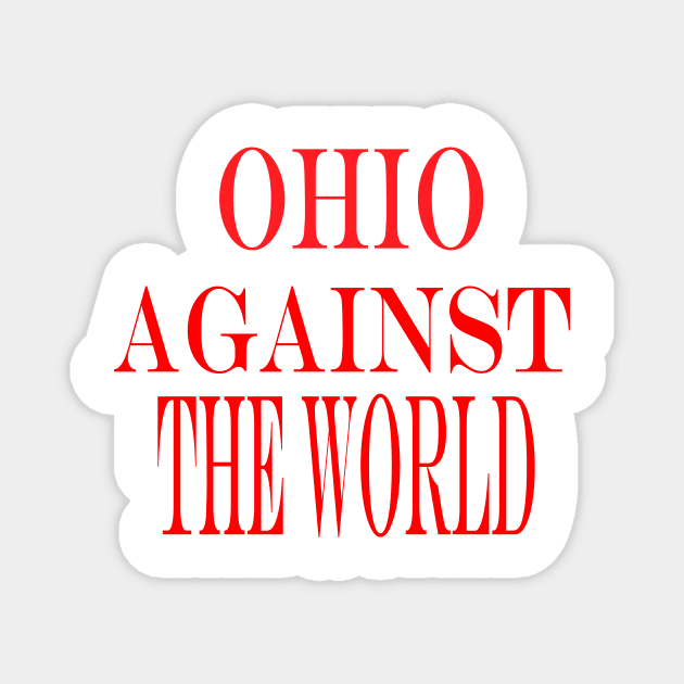 ohio against the world Magnet by NadisinArt