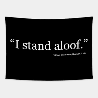 "I Stand Aloof" Tapestry