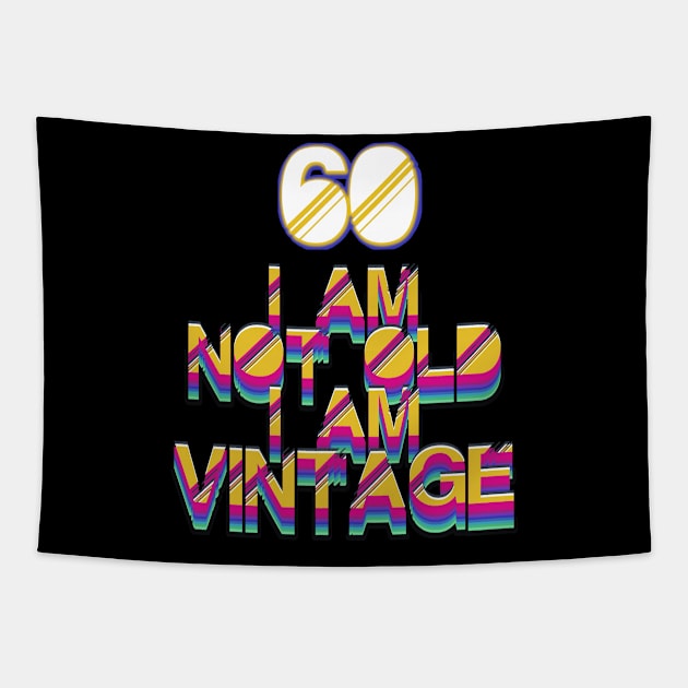 60 Year Old - I Am Not Old I Am Vintage Tapestry by LillyDesigns