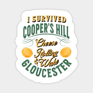 I survived Cooper's Hill Cheese Rolling & Wake Gloucester Magnet