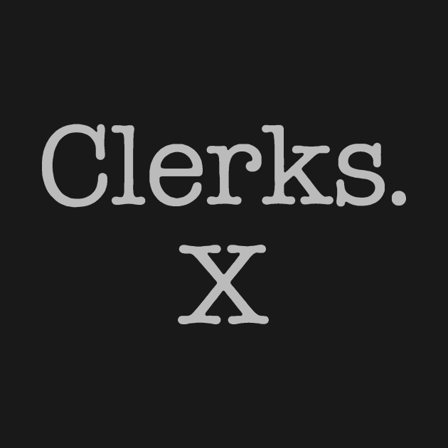 Clerks X by geeklyshirts