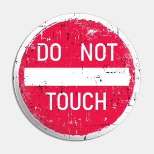 Do Not Touch Sign Pin