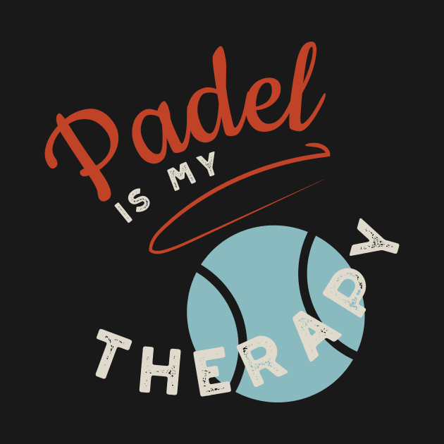 Padel is My Therapy by whyitsme