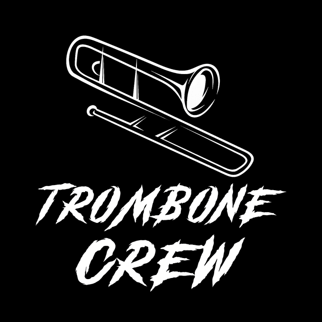 Trombone Crew Awesome Tee: Blasting Laughter in Perfect Harmony! by MKGift