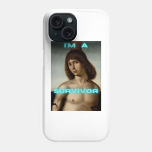 I'm a Survivor Phone Case