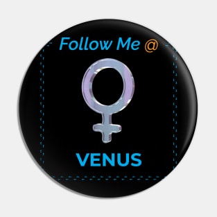 Follow Me @ Venus. Pin