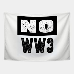 NO WW3 PRAYING FOR PEACE BLACK AND WHITE DESIGN Tapestry