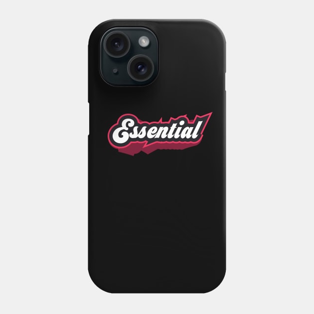 Essential Phone Case by JabsCreative