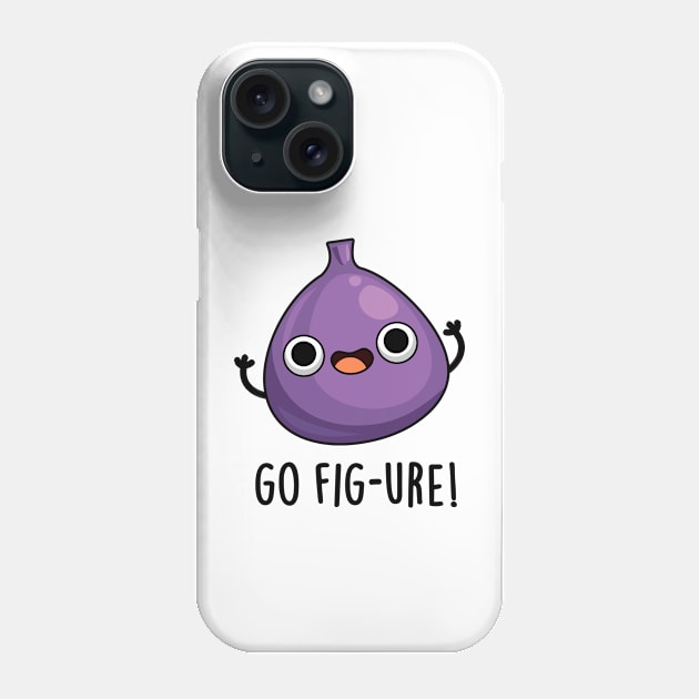 Go Fig-ure Cute Fig Fruit PUn Phone Case by punnybone