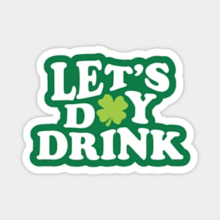 Let's Day Drink St Patrick Day Magnet