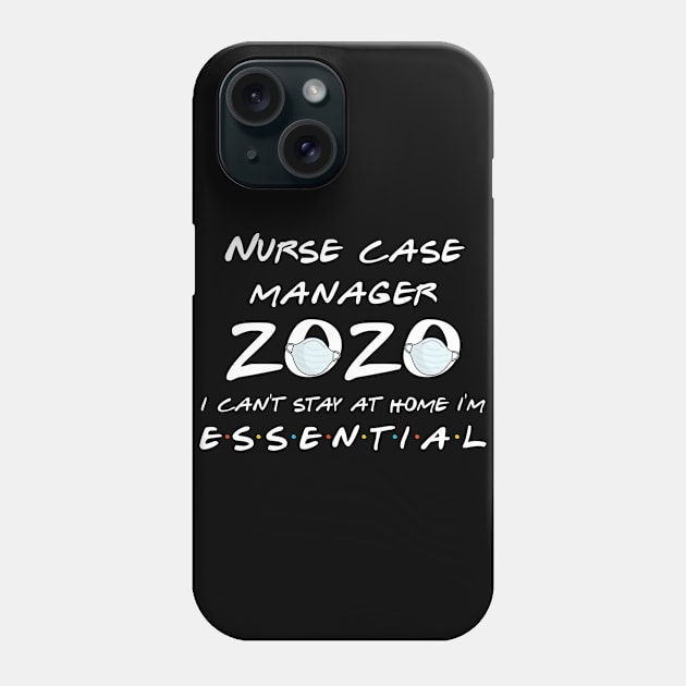 Nurse Case Manager 2020 Quarantine Gift Phone Case by llama_chill_art