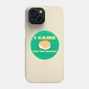 I came for the snacks Phone Case