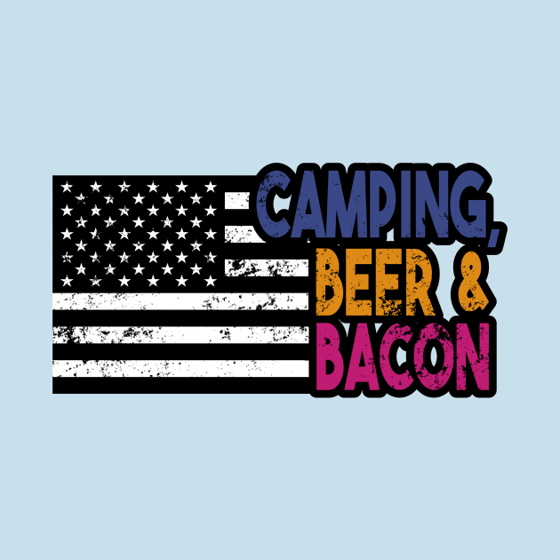 Camping, Beer and Bacon by BL Tees