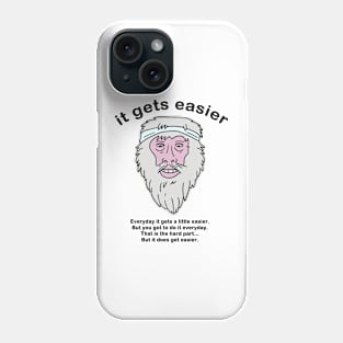 It gets easier 2 Phone Case