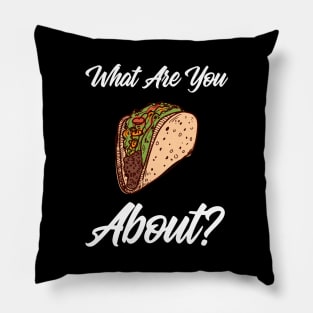 What Are You Taco About? Pillow