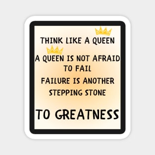 Think like a queen Magnet