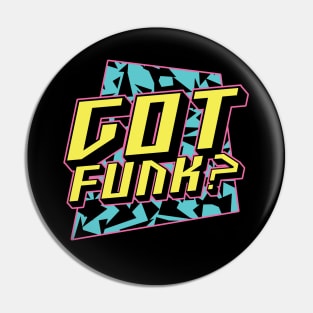 Got Funk Funny Retro 80s 90s Old School Music Lover Gift Pin